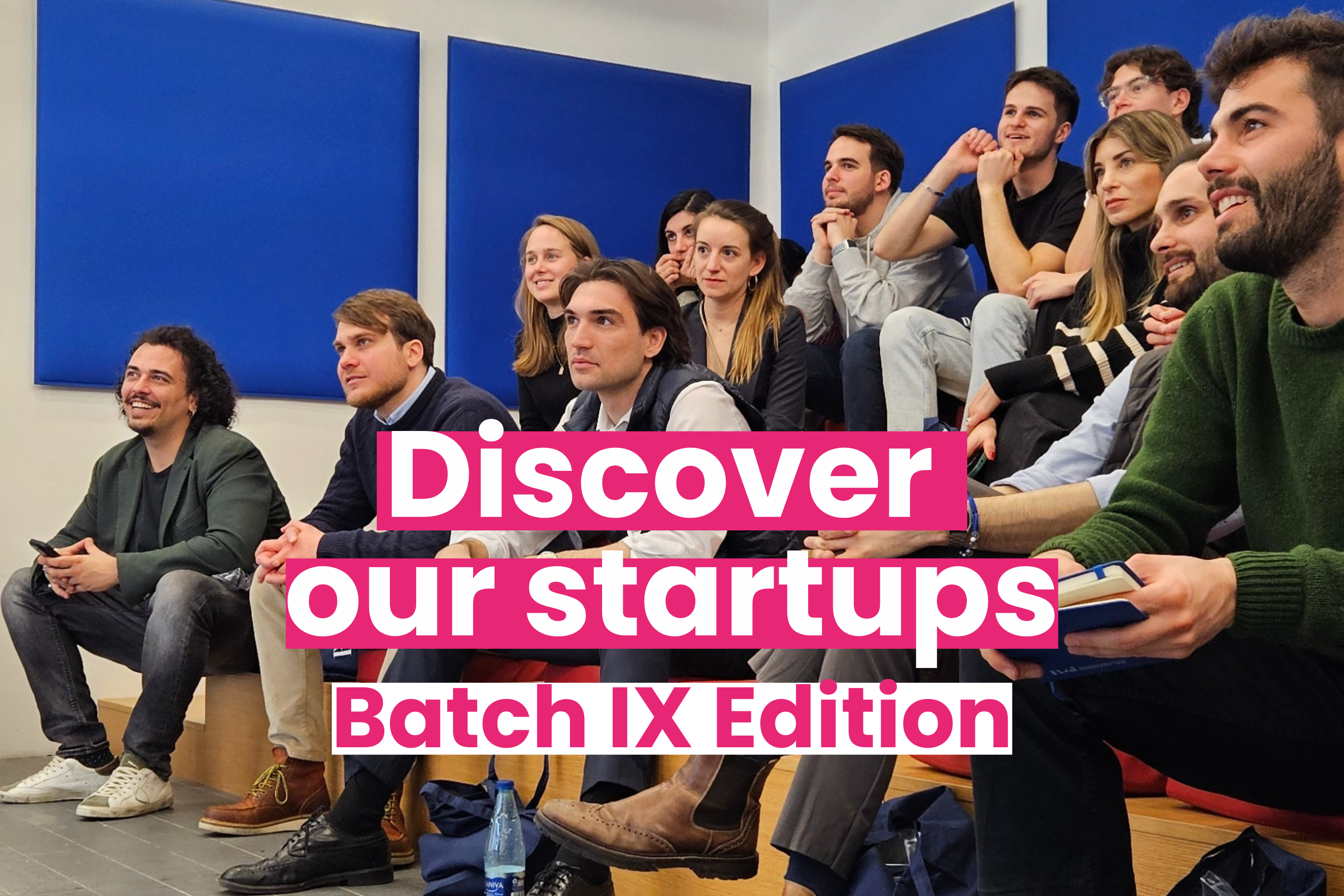 Discover our Startups - Batch IX Edition